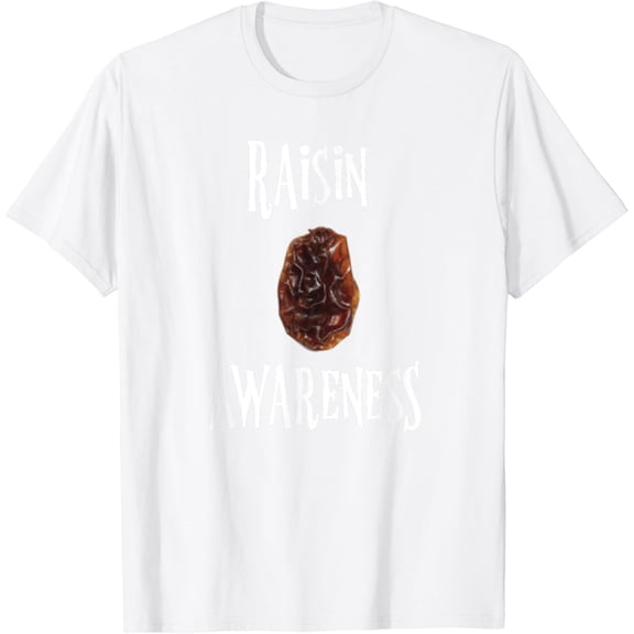 Raisin Awareness TShirt T-Shirt