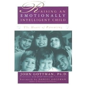 PROF DANIEL GOLEMAN; JOAN DECLAIRE; JOHN GOTTMAN Raising An Emotionally Intelligent Child (Paperback)