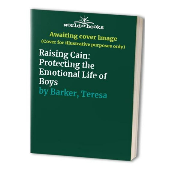 Pre-Owned Raising Cain: Protecting the Emotional Life of Boys (Hardcover) 0345424573 9780345424570