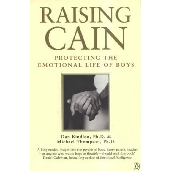 Pre-Owned Raising Cain : Protecting the Emotional Life of Boys (Paperback) 0140279709 9780140279702