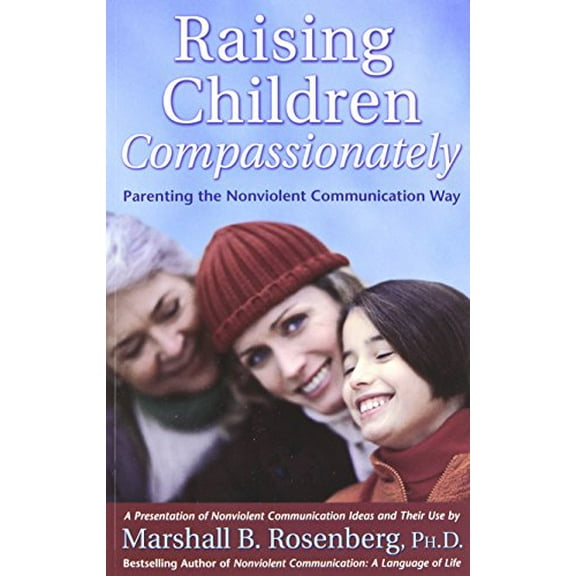 Pre-Owned Raising Children Compassionately: Parenting the Nonviolent Communication Way (Paperback) 1892005093 9781892005090