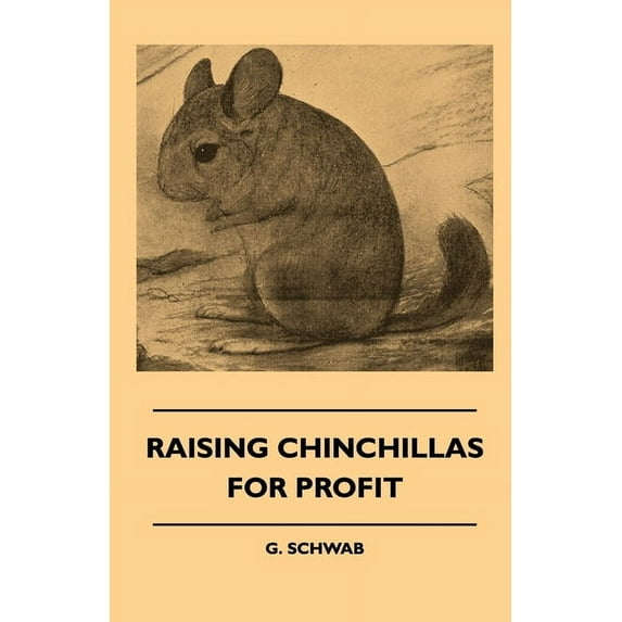Raising Chinchillas for Profit, (Hardcover)