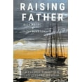 thumbnail image 1 of Raising Father : A Father-Daughter Adventure Memoir (Paperback), 1 of 1