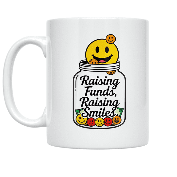 Raising Funds Raising Smiles - Fundraiser Supporter - 11 oz Ceramic Coffee Mug