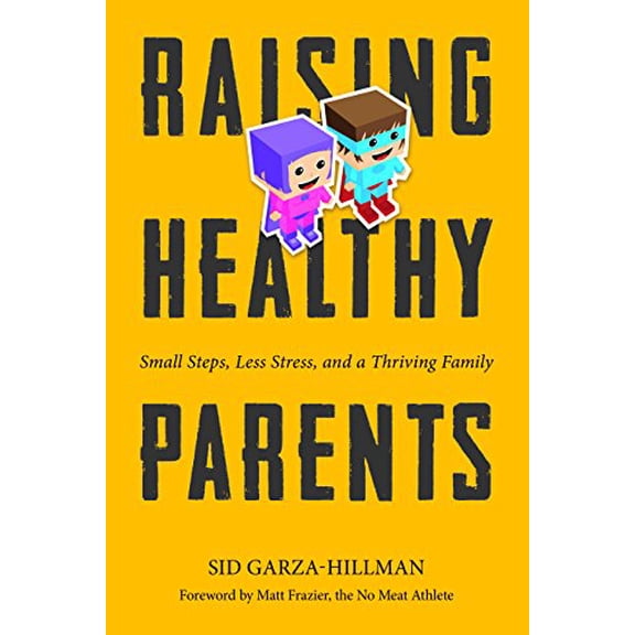 Pre-Owned Raising Healthy Parents (Paperback) 1944903216 9781944903213