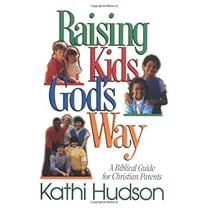 Pre-Owned Raising Kids God's Way (TURNING POINT CHRISTIAN WORLDVIEW SERIES) (Hardcover) 0891078460 9780891078463