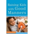thumbnail image 1 of Pre-Owned Raising Kids with Good Manners, 9780800788377, 0800788370, Paperback, Reprint edition, 1 of 1