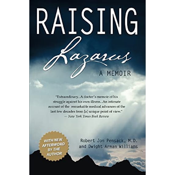 Raising Lazarus: A Memoir Paperback 0595349528 9780595349524 Robert Jon Pensack, Dwight Arnan Williams