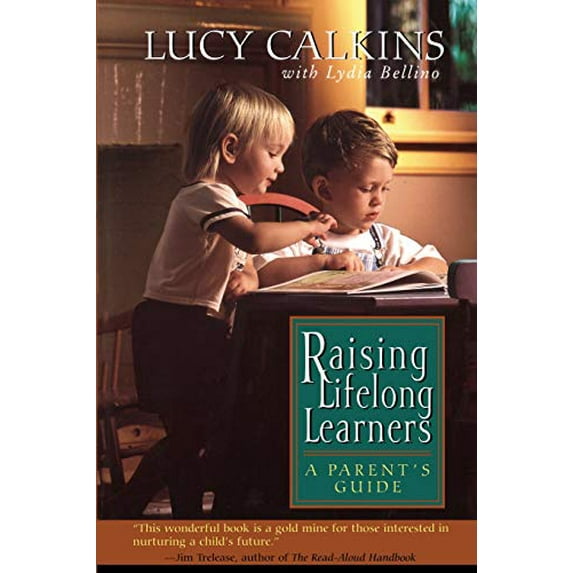 Pre-Owned Raising Lifelong Learners: A Parent's Guide (Paperback) 0738200247 9780738200248