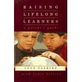 thumbnail image 1 of Pre-Owned Raising Lifelong Learners: A Parent's Guide (Hardcover) 0201127490 9780201127492, 1 of 1