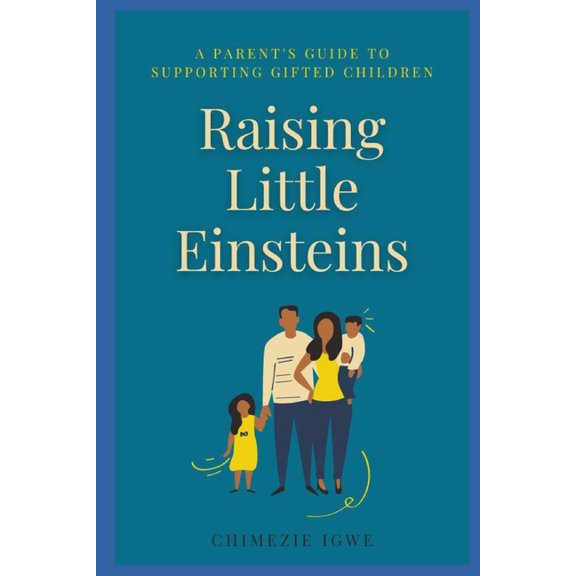 Raising Little Einsteins: A Parent's Guide to Supporting Gifted Children, (Paperback)