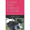 thumbnail image 1 of Raising Meat Rabbits in Colonies: Step By Step Guide On How To Raise Meat Rabbits In Colonies, 1 of 1