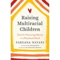 thumbnail image 1 of Raising Multiracial Children: Tools for Nurturing Identity in a Racialized World, (Paperback), 1 of 1
