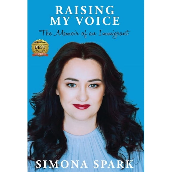 Raising My Voice: The Memoir of an Immigrant, (Hardcover)