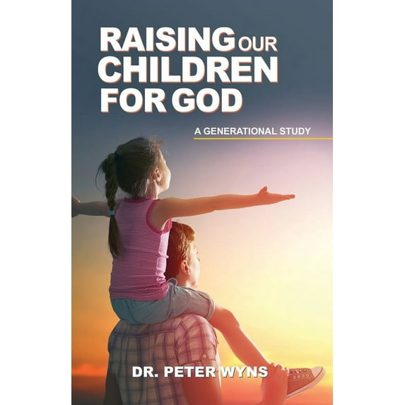 Raising Our Children For God (Paperback)