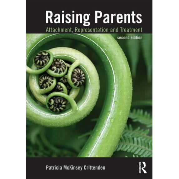 Raising Parents: Attachment, Representation, and Treatment, (Paperback)