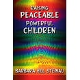 thumbnail image 1 of Pre-Owned Raising Peaceable Powerful Children (Paperback) 0595098096 9780595098095, 1 of 1