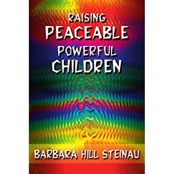 Pre-Owned Raising Peaceable Powerful Children (Paperback) 0595098096 9780595098095