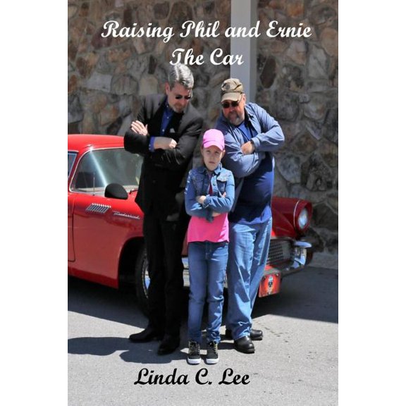Raising Phil and Ernie: Raising Phil and Ernie : The Car (Series #1) (Paperback)