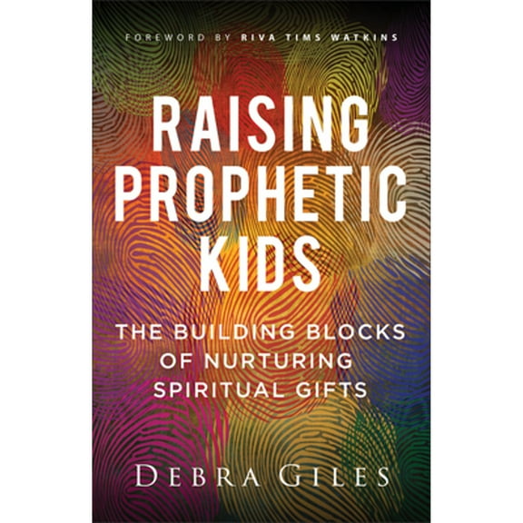 Pre-Owned Raising Prophetic Kids: The Building Blocks of Nurturing Spiritual Gifts (Paperback) 0800772490 9780800772499