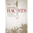 thumbnail image 1 of Pre-Owned Raising Racists: The Socialization of White Children in the Jim Crow South (Hardcover) 0813130018 9780813130019, 1 of 1