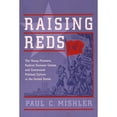 thumbnail image 1 of Pre-Owned Raising Reds: The Young Pioneers, Radical Summer Camps, and Communist Political Culture in the United States (Paperback) 0231110456 9780231110457, 1 of 1