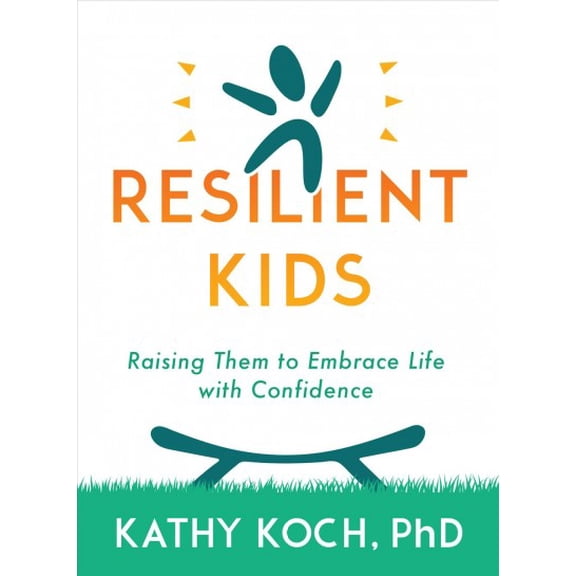 Pre-Owned Resilient Kids: Raising Them to Embrace Life with Confidence (Paperback) 0802429092 9780802429094