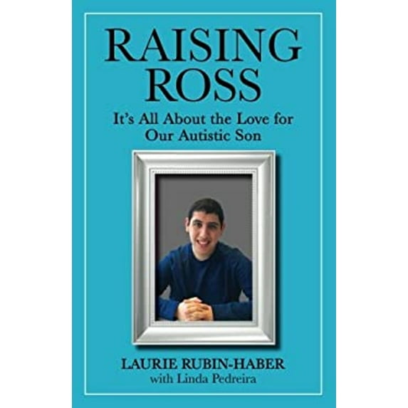 Pre-Owned Raising Ross: It's All About the Love for Our Autistic Son (Paperback) 0999534416 9780999534410