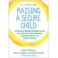 thumbnail image 1 of Pre-Owned Raising a Secure Child: How Circle of Security Parenting Can Help You Nurture Your Child's Attachment, Emotional Resilience, and Freedom to Explore (Paperback) 1462527639 9781462527632, 1 of 1