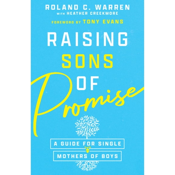 Pre-Owned Raising Sons of Promise: A Guide for Single Mothers of Boys (Paperback) 1514002892 9781514002896