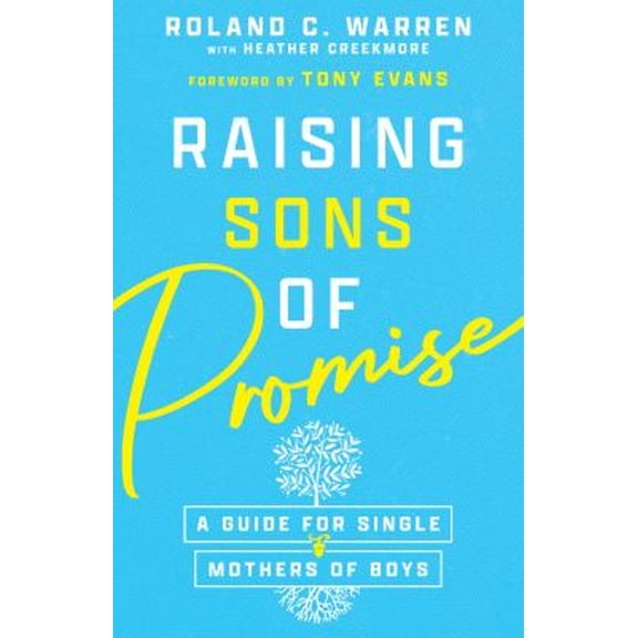 Pre-Owned Raising Sons of Promise: A Guide for Single Mothers of Boys (Paperback) 1514002892 9781514002896