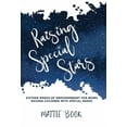 thumbnail image 1 of Raising Special Stars: Sixteen Weeks of Empowerment for Moms Raising Children with Special Needs, (Hardcover), 1 of 1