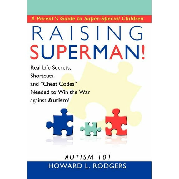 Raising Superman!: Autism 101 (Hardcover)