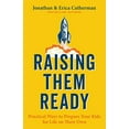 thumbnail image 1 of Pre-Owned Raising Them Ready: Practical Ways to Prepare Your Kids for Life on Their Own (Paperback) 0800736583 9780800736583, 1 of 1