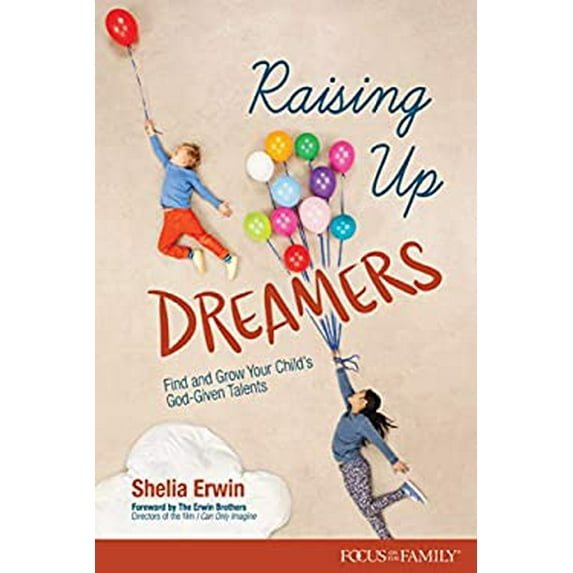 Pre-Owned Raising Up Dreamers: Find and Grow Your Child's God-Given Talents (Paperback) 1589979990 9781589979994