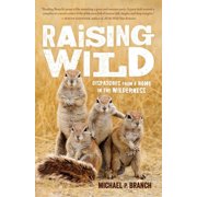 Raising Wild Dispatches from a Home in the Wilderness Paperback