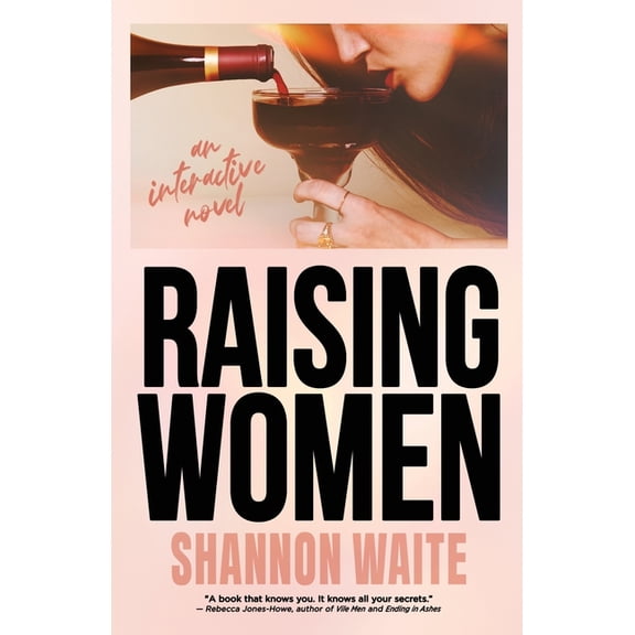 Raising Women: An Interactive Novel, (Paperback)