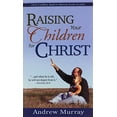 thumbnail image 1 of Pre-Owned Raising Your Children for Christ (Paperback) 0883680459 9780883680452, 1 of 1