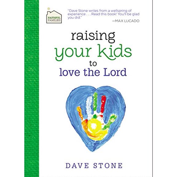 Pre-Owned Raising Your Kids to Love the Lord (Hardcover) 1400322545 9781400322541