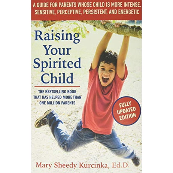 Pre-Owned Spirited Raising Your Spirited Child, Third Edition, (Paperback)
