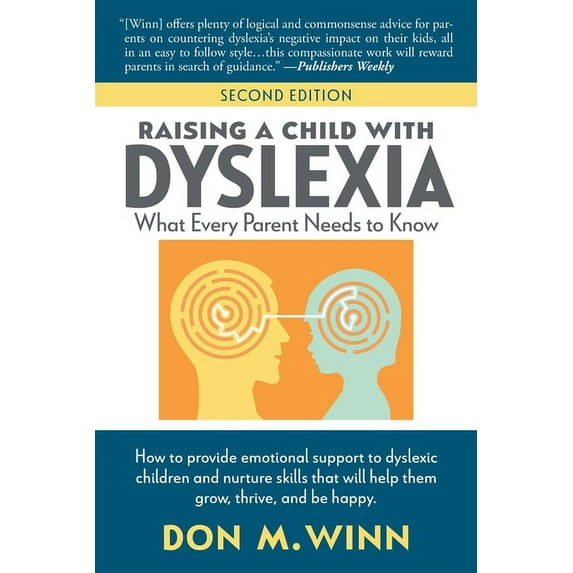 Raising a Child with Dyslexia: What Every Parent Needs to Know, (Paperback)