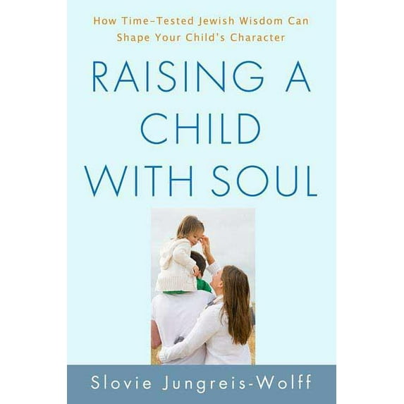 Raising a Child with Soul, (Paperback)