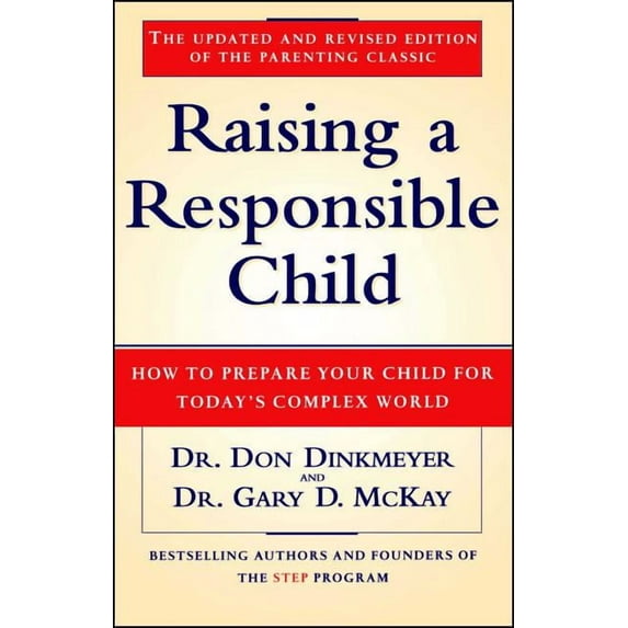 How to Prepare Your Child for Today's Co Raising a Responsible Child: How to Prepare Your Child for Today's Complex World, (Paperback)