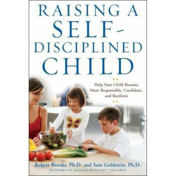 Pre-Owned Raising a Self-Disciplined Child: Help Your Child Become More Responsible, Confident, and Resilient (Hardcover) 0071411968 9780071411967