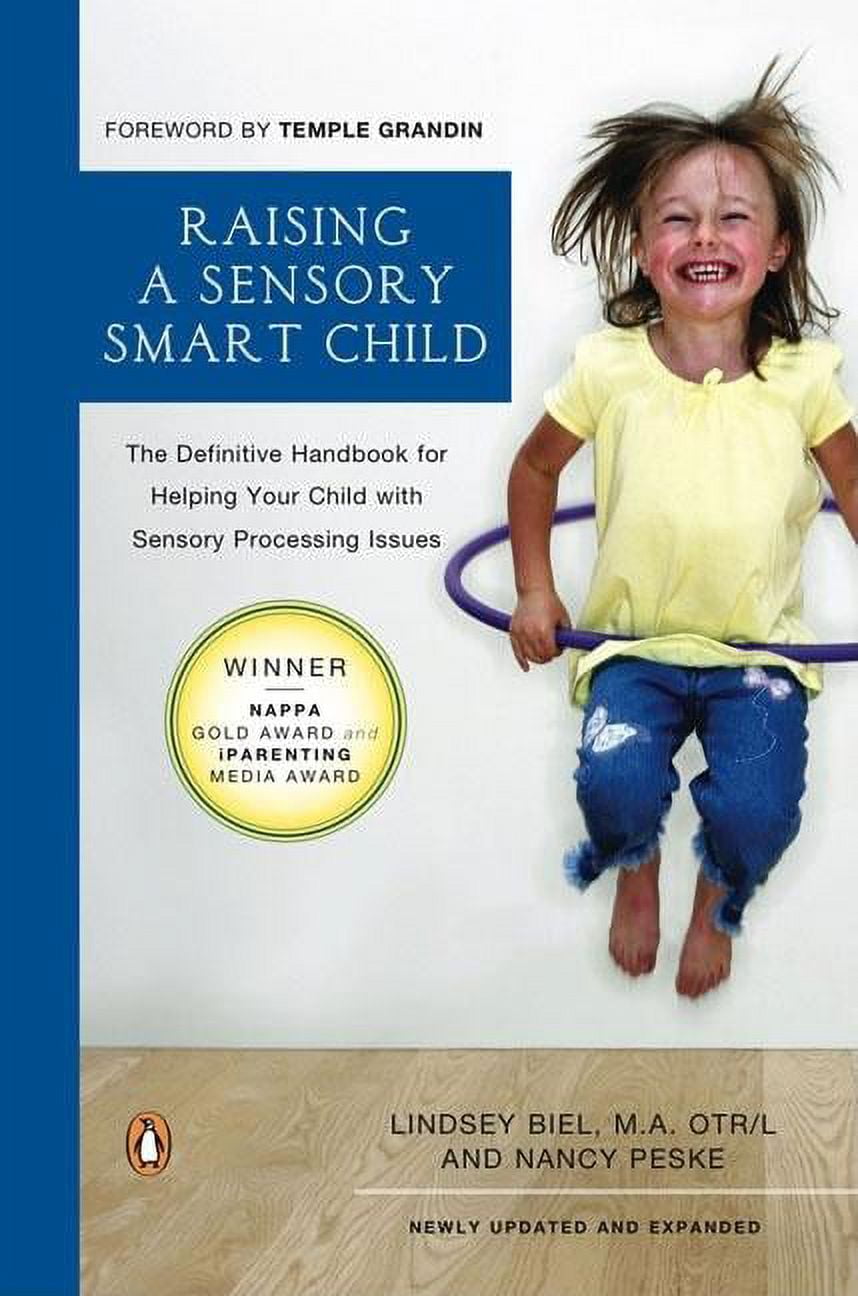 Pre-Owned Raising a Sensory Smart Child : The Definitive Handbook for Helping Your with Processing Issues, Revised and Updated Edition (Paperback)