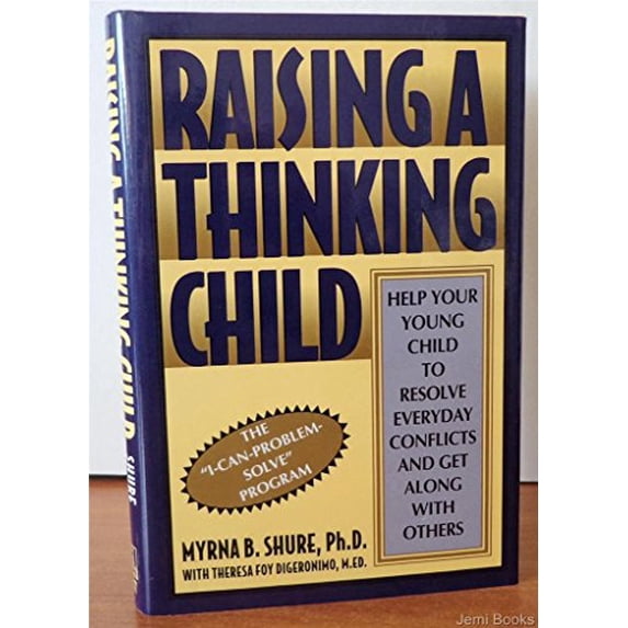 Pre-Owned Raising a Thinking Child: Help Your Young Child to Resolve Everyday Conflicts and Get Along With Others, 9780805027587, 0805027580, Hardcover, First Edition edition