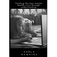 thumbnail image 1 of Raising iGen: Tackling the teen mental health crisis through understanding (Paperback), 1 of 1
