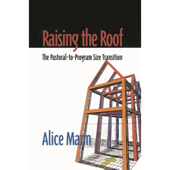 Raising the Roof: The Pastoral-to-Program Size Transition, (Paperback)