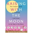 thumbnail image 1 of Raising with the Moon -- The Complete Guide to Gardening and Living by the Signs of the Moon -- Jack R. Pyle, 1 of 1