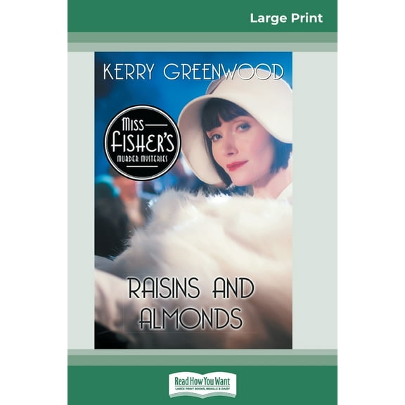Raisins and Almonds: A Phryne Fisher Mystery (16pt Large Print Edition), (Paperback)